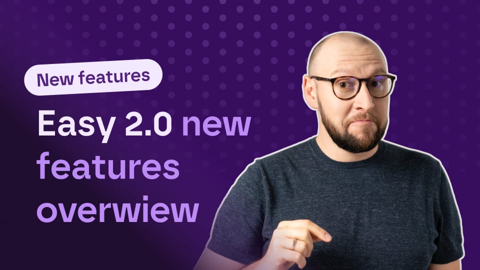 Easy 2.0 overview