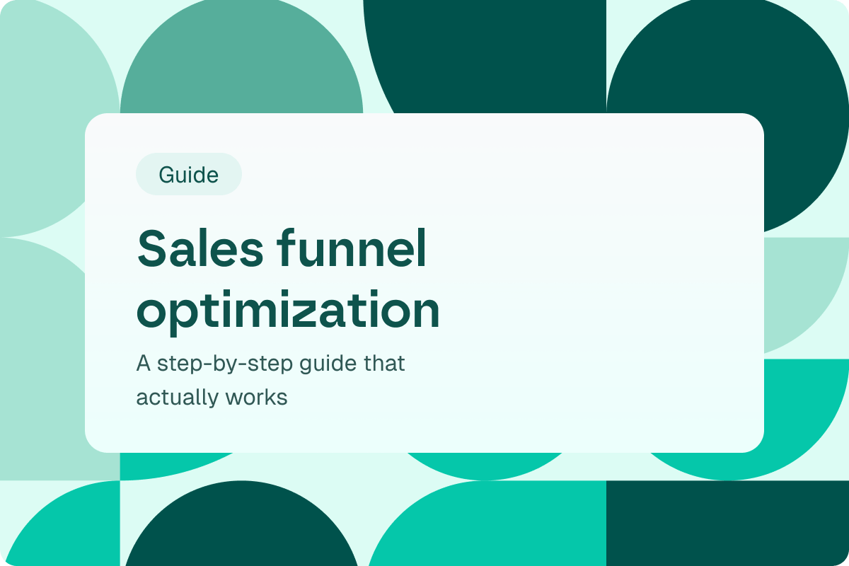 Sales funnel optimization: A step-by-step guide that actually works