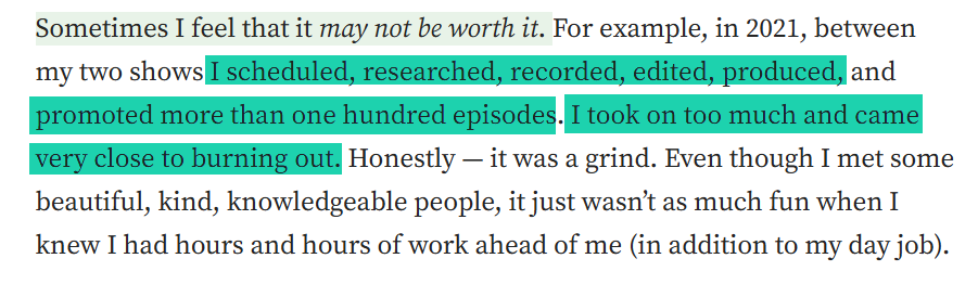 Il planifiait, cherchait, enregistrait, montait, produisait et promouvait le podcast tout seul.