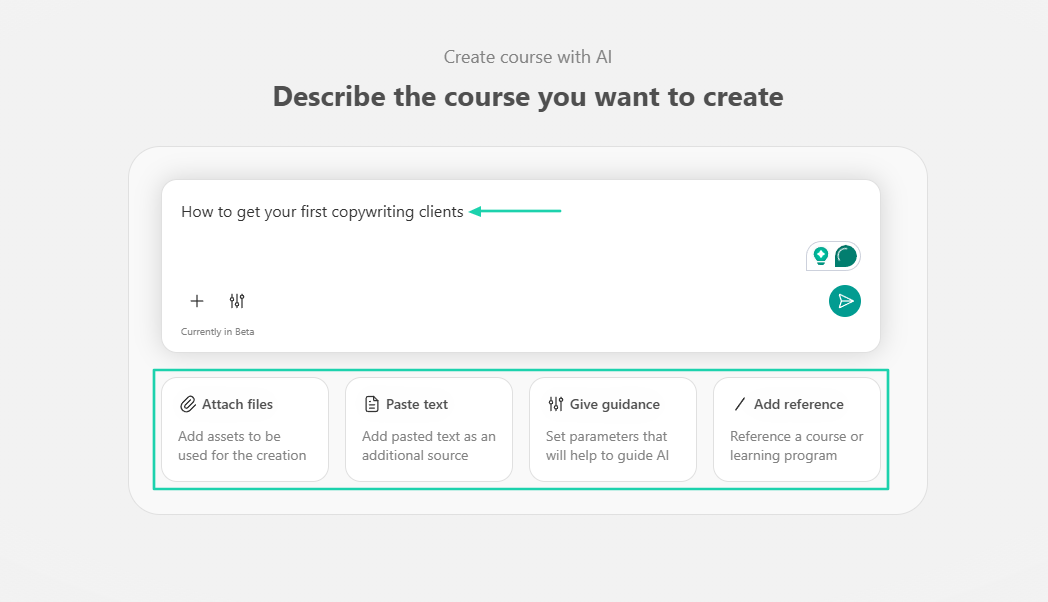 LearnWorlds: You can attach a file, paste text, give guidance, or add a reference.