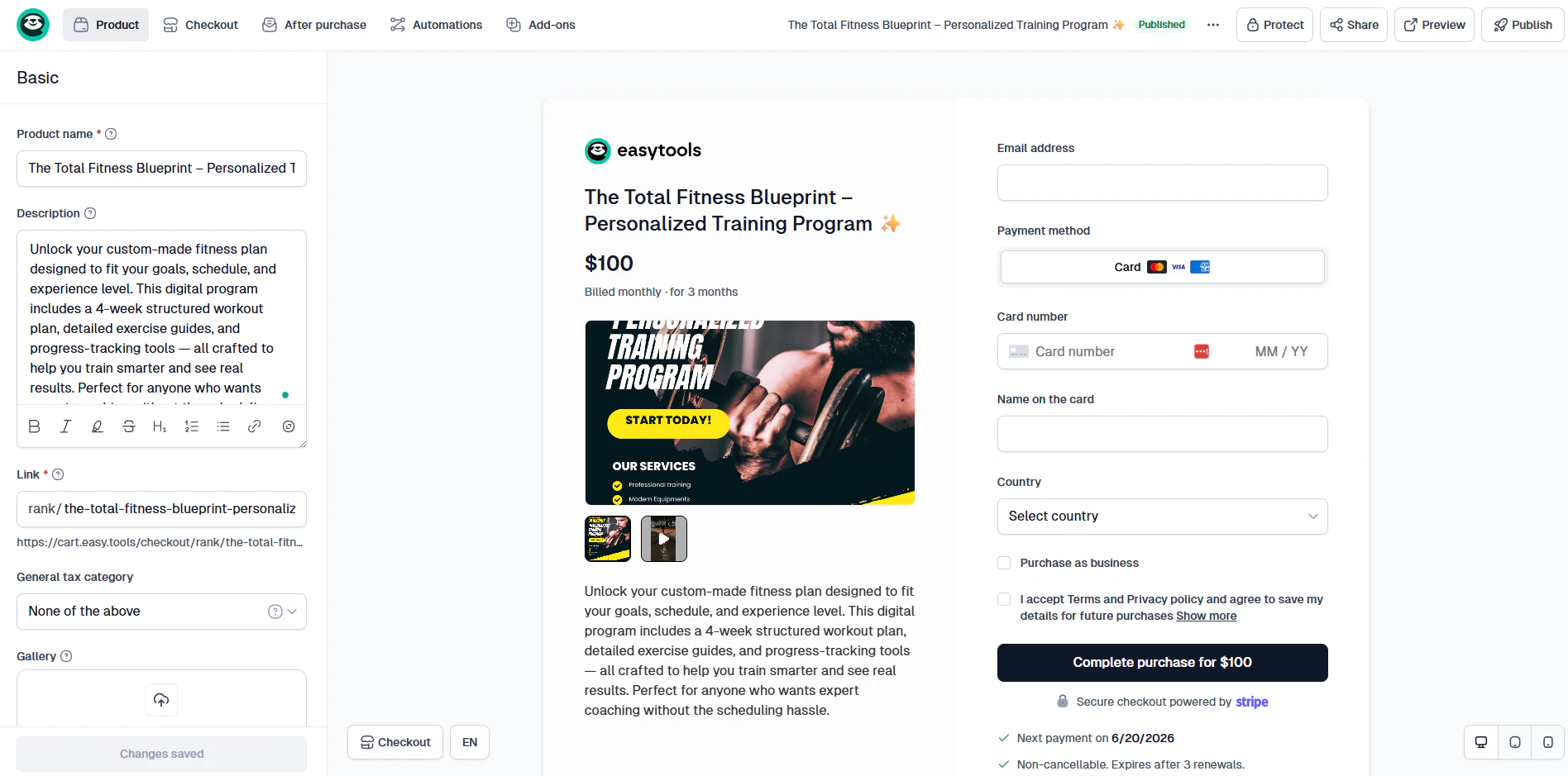 That’s why you should look for platforms that offer easy checkout setup.